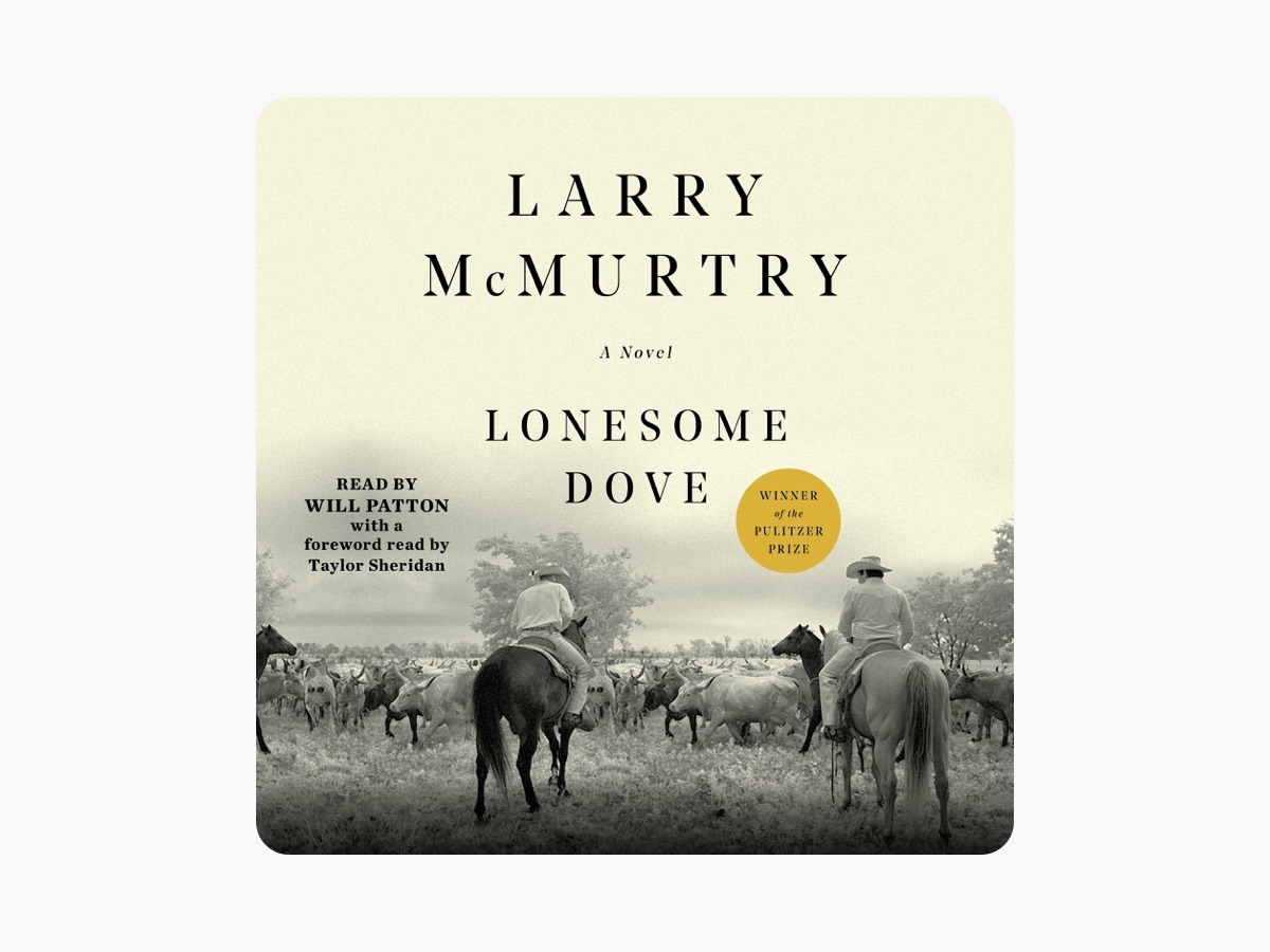 Lonesome Dove audiobook cover naming narrator Will Patton and foreword reader Taylor Sheridan.